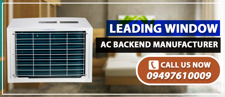 Trusted Window AC Backend Manufacturers in Delhi NCR- Linken